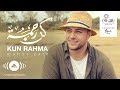Kun Rahma (New Music Video) 