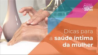 Fica a Dica - Dicas para a saúde íntima da mulher