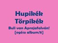 8. Kend Rám! - Hupikék Törpikék - Buli Van Aprajafalván