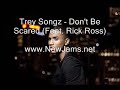 Trey Songz – Dont Be Scared