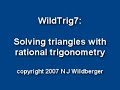 WildTrig7: Solving triangles with rational trigonometry