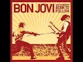 Bon Jovi We weren't born to follow ( primer singel de The Cricle) en directo