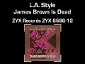 L.A. Style - James Brown Is Dead L.A. Style - James Brown Is Dead