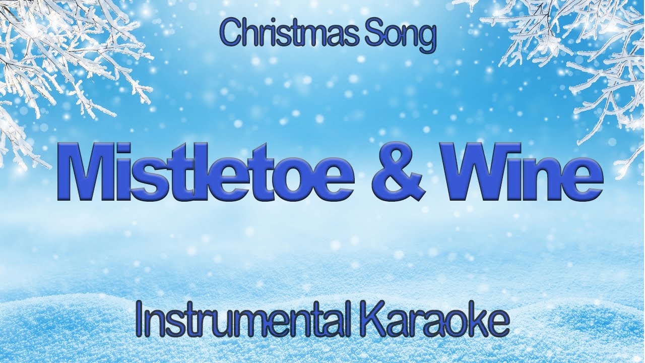 Mistletoe and Wine Cliff Richard Christmas Instrumental with Lyrics