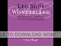 Leg Soup 'Wonderland' (Soul Avengerz Remix)