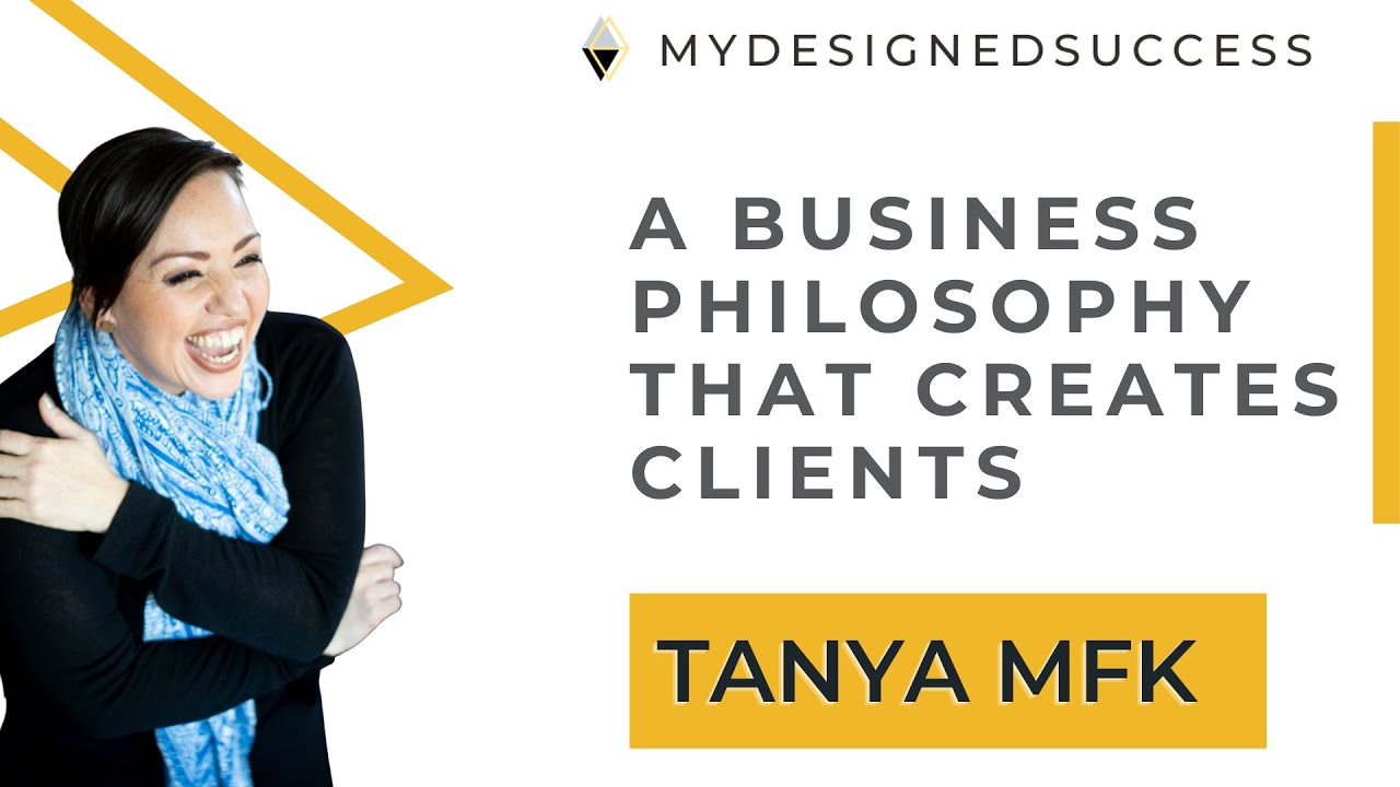 A business philosophy that creates clients (Ep.61) My Designed Life Show