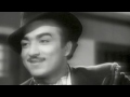 GREAT MOVIE GREAT SINGING GREAT SONG - RAFI SAHIB WAS THE GREATEST AND THIS SONG WAS A SUPER HIT.