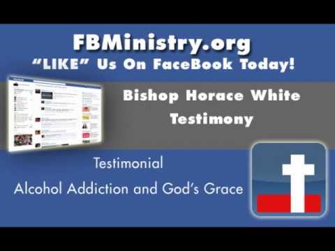 Bishop Horace White on How God Saved Him From Alcohol Addiction