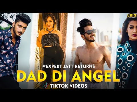 Tiktok Videos | Dad Di Angel | Expert Jatt Returns | Nawab | Gima Ashi | Tik Tok India