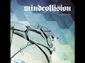 Click here to watch this video Mindcollision - One Minute