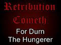 Retribution Cometh For Durn The Hungerer