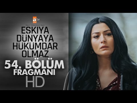 Eşkıya 54. Bölüm                                                                                                                                                                                                                                          