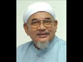 Tuan Guru Haji Abdul Hadi Awang - Tafsir Surah al-Ahzab 12-20 (2/4)
