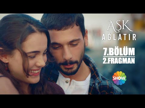 Aşk Ağlatır 7. Bölüm 2. Fragmanı                                                                                                                                                                                                                          
