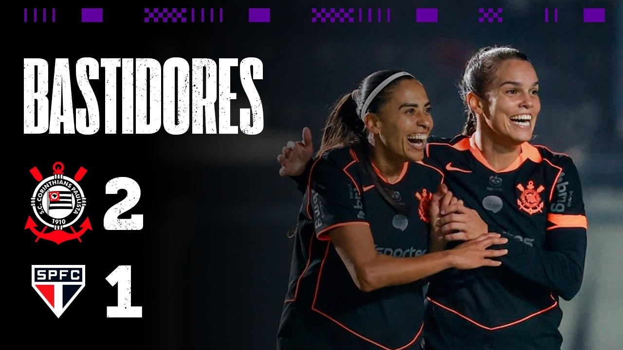 BASTIDORES DAS BRABAS | CORINTHIANS 2 X 1 SÃO PAULO | BRASILEIRÃO FEMININO 2026 | 10ª RODADA