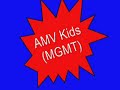 AMV Kids(MGMT)