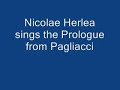 The Prologue from Pagliacci - Nicolae Herlea The Prologue from Pagliacci - Nicolae Herlea