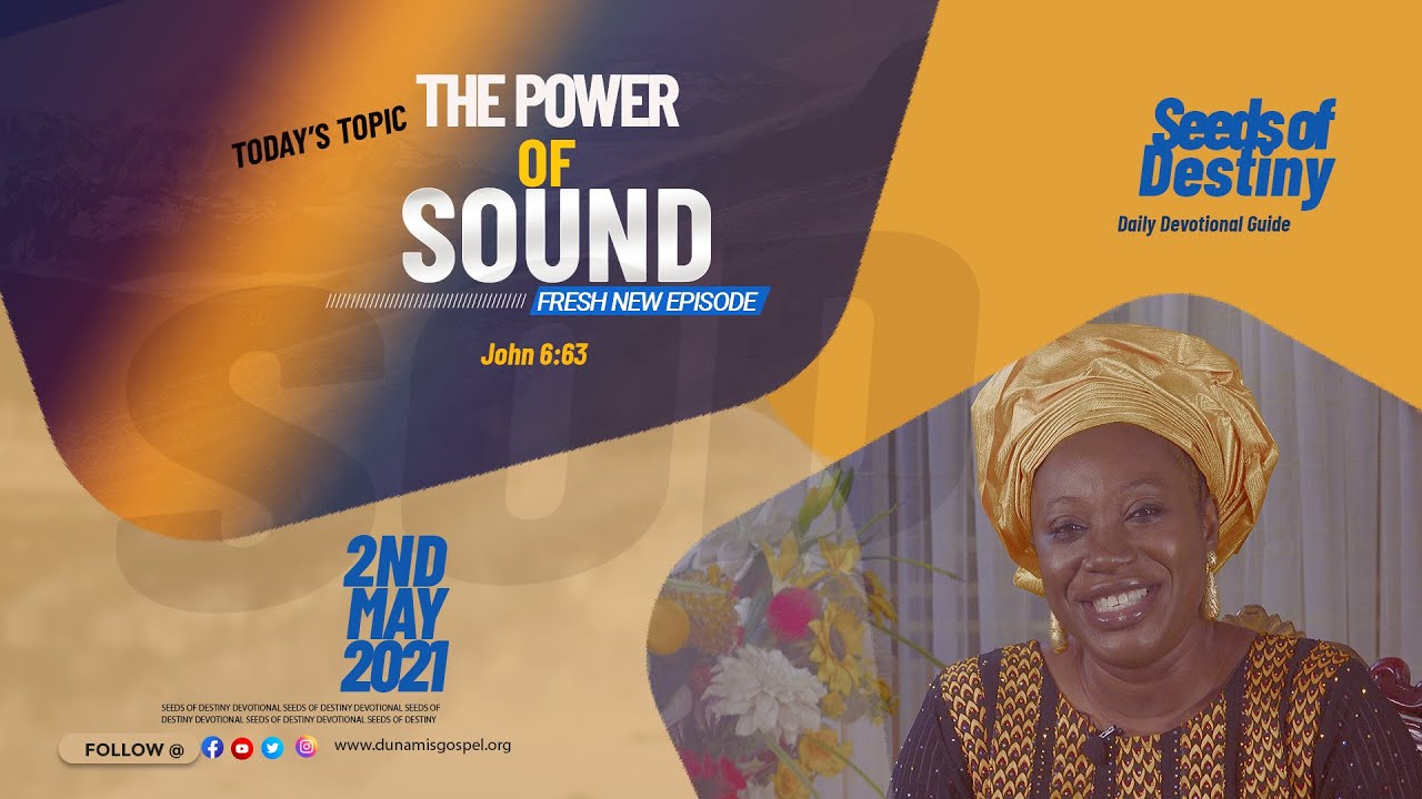 Seeds of Destiny Video 2nd May 2021 - The Power of Sound by Becky Enenche