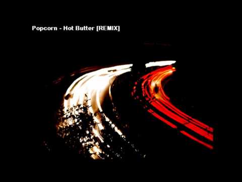 butter and popcorn - http://www.facebook.com/pages/MoccaTutorials/142578032493779?v=wall Hot Butter - Popcorn [Techno Remix] HD! XD This is freakin' awesome. watch in HD!Hot Butt...