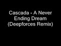 Cascada   A Never Ending Dream Deepforces Remix
