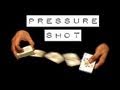 Pressure Card Shot - Tutorial