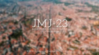 XXXVIII Jornada Mundial de la Joventut – Peregrinació diocesana de Mallorca