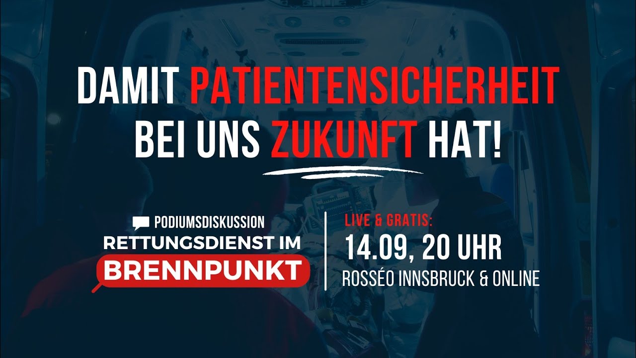 Rettungsdienst im Brennpunkt - Damit Patient:innensicherheit in Tirol Zukunft hat