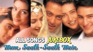 Hum Saath Saath Hain - All Songs Jukebox - Super Hit Hindi Songs