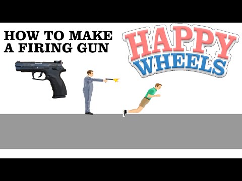 happy wheels how to make a firing gun happy wheels