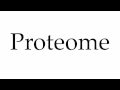 Video for proteome pronunciation