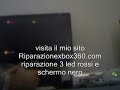 XBOX360 RIPARAZIONE 3 LED ROSSI SCHERMO NERO ANDRY90C1