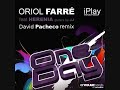 ORIOL FARRE feat HERENIA - ONE DAY (DAVID PACHECO REMIX)