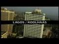 LAGOS : REM KOOLHAAS
