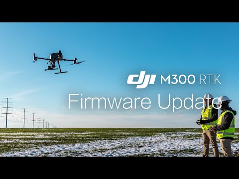 Matrice 300 RTK | Firmware Update