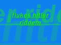 flukes hitler riddem flukes hitler riddem