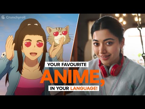 CrunchyRoll-Now In Hindi, Tamil, and Telugu
