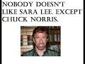 Chuck Norris facts. :D
