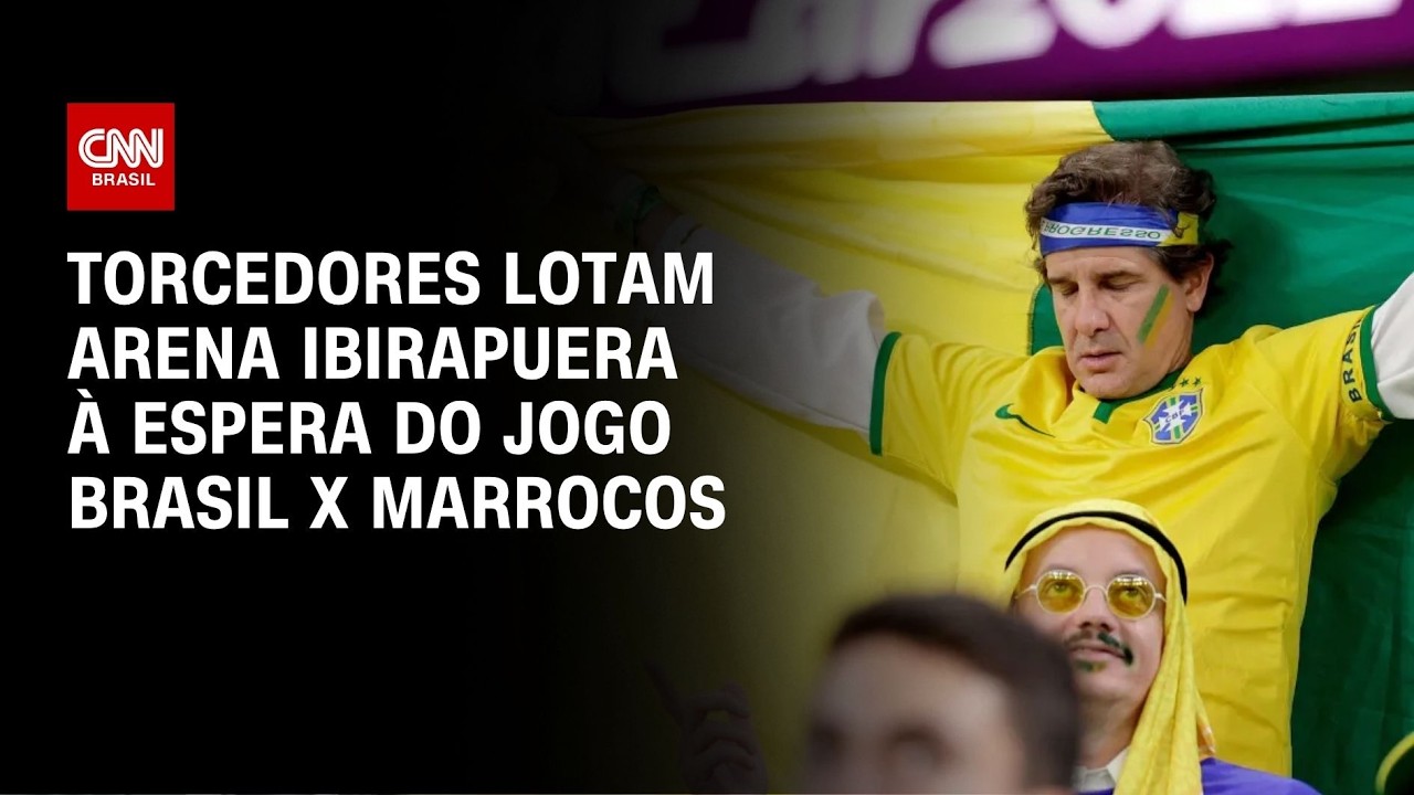 Brasil x Marrocos: Torcedores lotam Arena Ibirapuera à espera do jogo | BOLETIM CNN