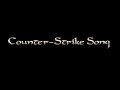 Counter-Strike Song Counter-Strike Song
