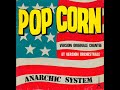 anarchic system - pop corn