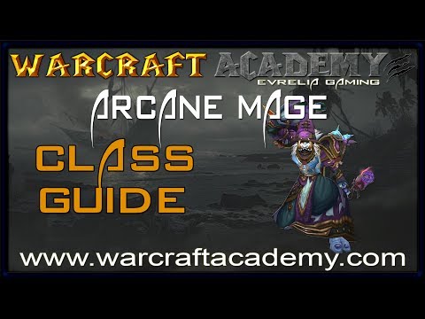 mage - Visit http://www.warcraftacademy.com for more information on Mage training, and for many more guides in general! This is a complete PvE guide for Arcane Mage...