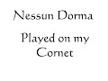 Nessun Dorma played on the Cornet