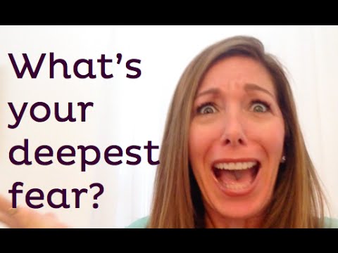 how to discover your deepest fear