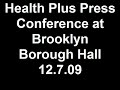 Health Plus Press Conference at Brooklyn Borough Hall 12.7.09