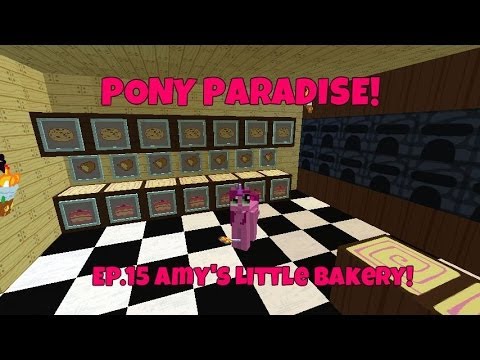 Pony Paradise! Ep.15 Amy's Little Bakery!