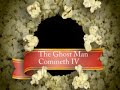 The Ghost Man Commeth Series