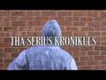 THA SERIUS CHRONIKULS: TINY PREVIEW