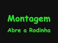 Abre a Rodinha - MontaGem