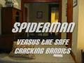 Spiderman versus the Safe Cracking Bandits