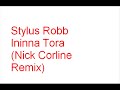 Stylus Robb - Ininna Tora (Nick Corline Remix)